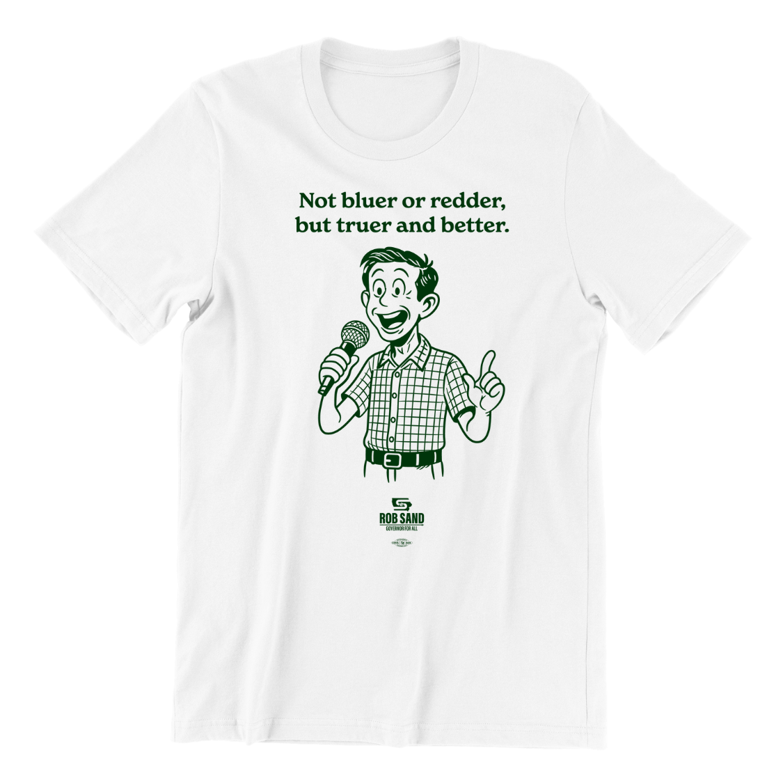 Truer and Better T-Shirt