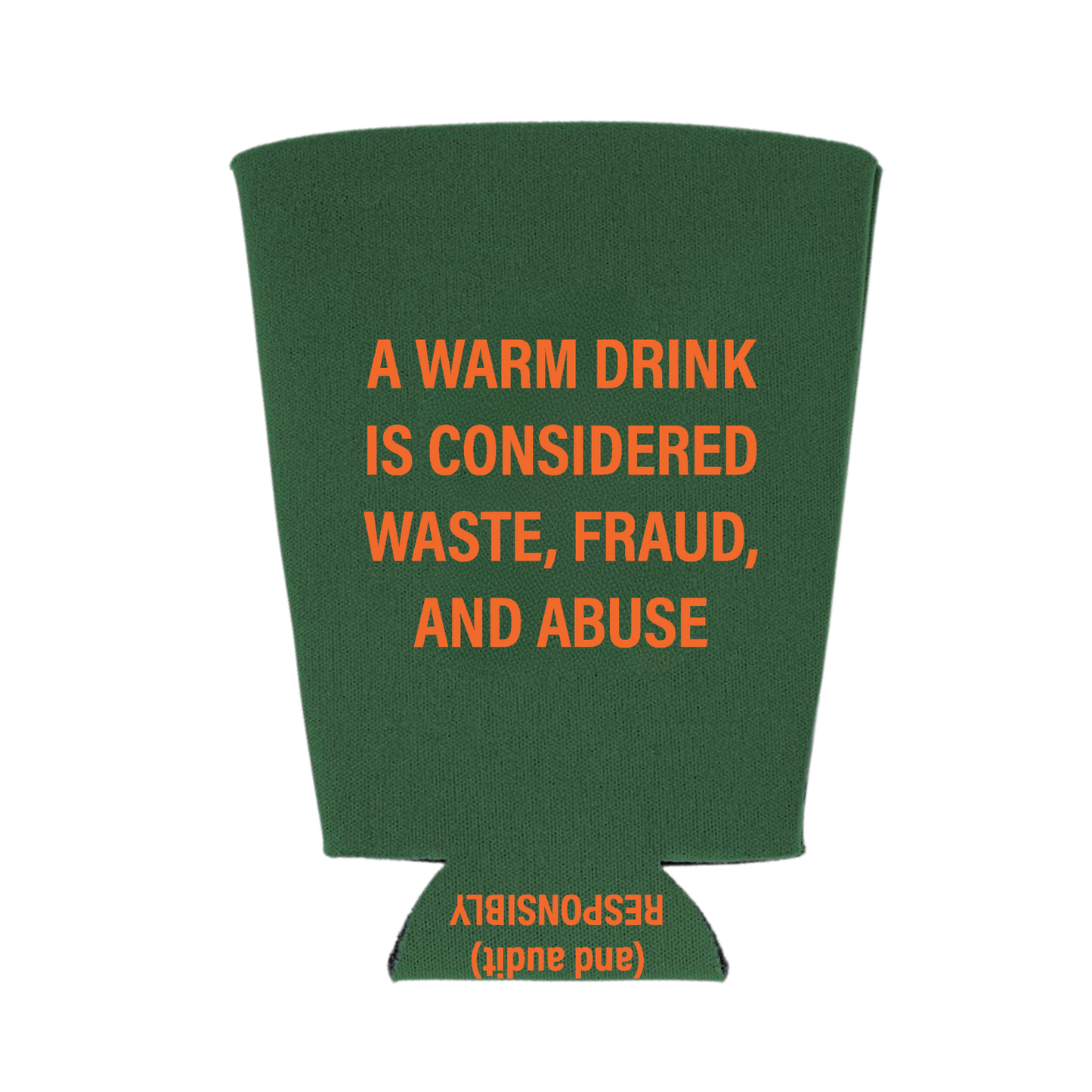 Drink (And Audit) Responsibly Cup Koozie